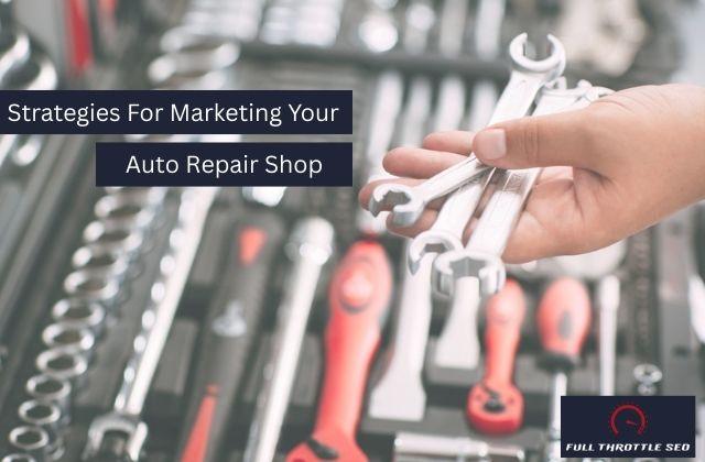 auto repair shop marketing strategies jacksonville