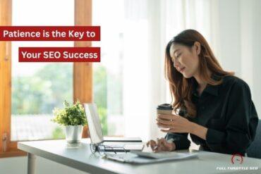 SEO Services 8 Patience is the key to SEO success