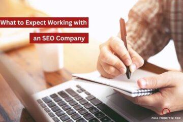 What to expect working with an SEO Agency