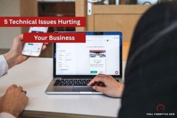 5 technical website issues that hurt your business' online visibility and growth