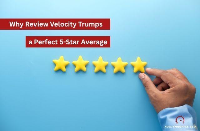 Review Velocity Importance in Online Reputation Management and Ranking