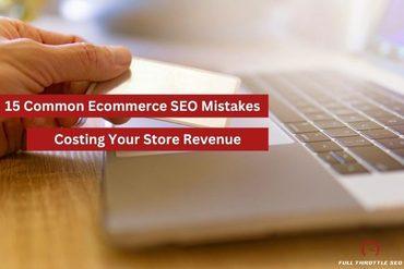 Home 15 Consumer holding credit card to laptop with banner text saying "15 Common Ecommerce SEO Mistakes Costing Your Store Revenue"